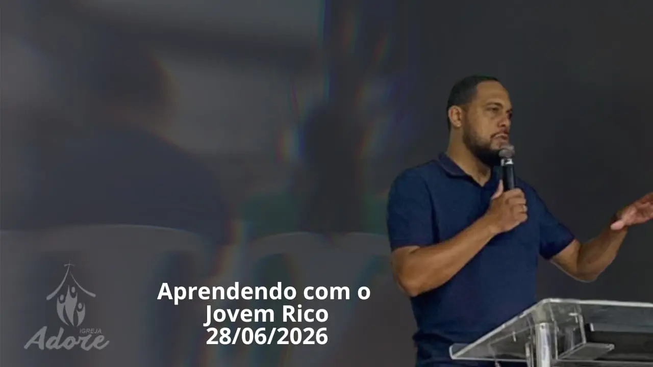 Rodrigo ministrando a mensagem "Aprendendo com o Jovem Rico" na Igreja Adore em 28 de junho de 2026.